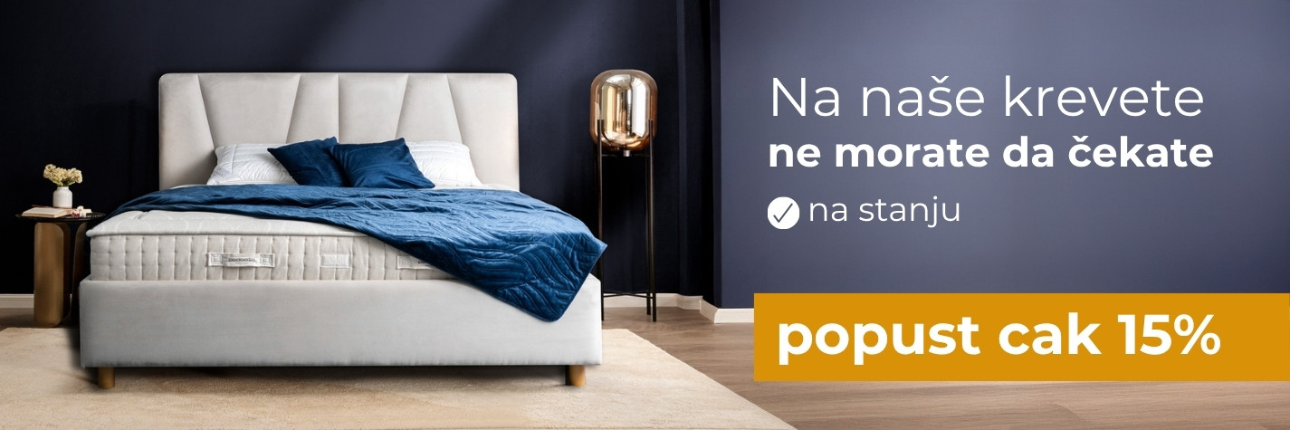 Na naše krevete ne morate da čekate